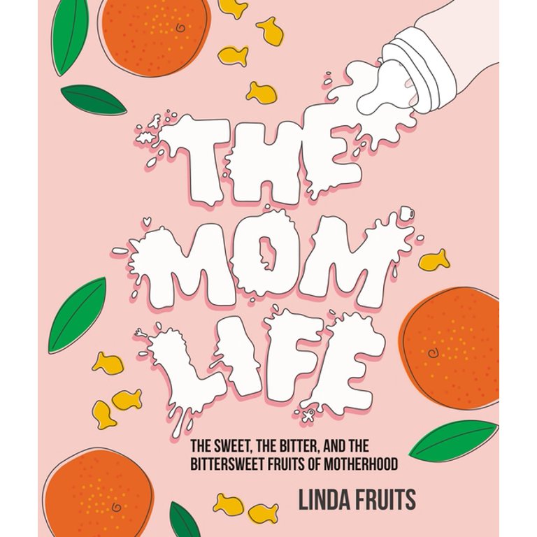 The Mom Life Book - by Linda Fruits